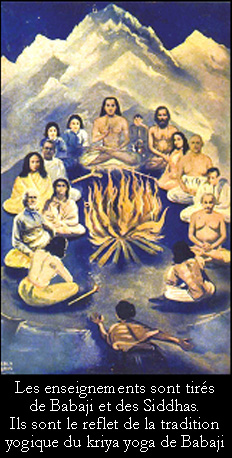 Les enseignements sont tirés de Babaji et des Siddhas.  Ils sont le reflet de la tradition yogique du kriya yoga de Babaji.