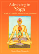 Advancing in Yoga: The Kundalini Path, the Chakras and the Siddhas