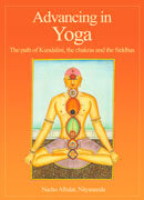 Advancing in Yoga: The Kundalini Path, the Chakras and the Siddhas