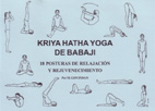 Hatha Kriya Yoga de Babaji: 18 Posturas de Relajación