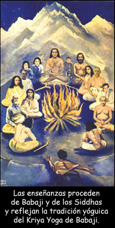 Las eseňanzas proceden de Babaji y de los Siddhas y reflejan la tradición yóguica del Kriya Yoga de Babaji.